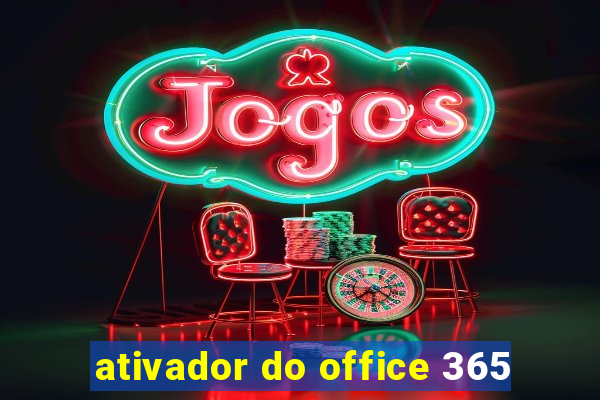 ativador do office 365